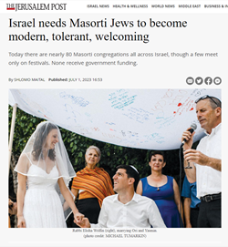 Israel needs Masorti Jews to become modern, tolerant, welcoming